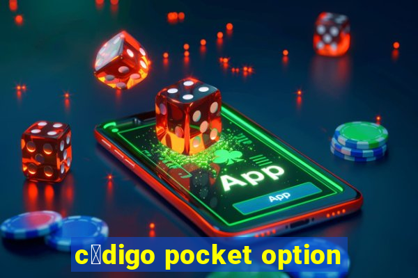 c贸digo pocket option