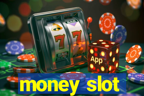 money slot