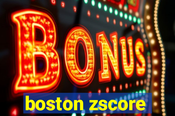 boston zscore