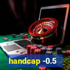 handcap -0.5