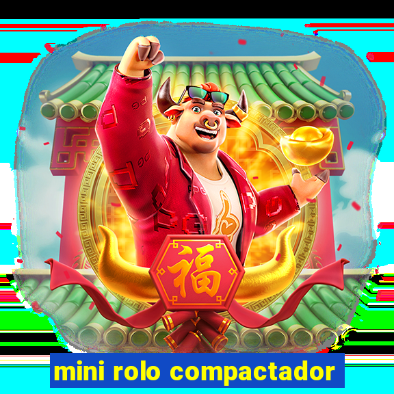 mini rolo compactador