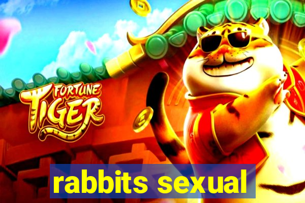 rabbits sexual