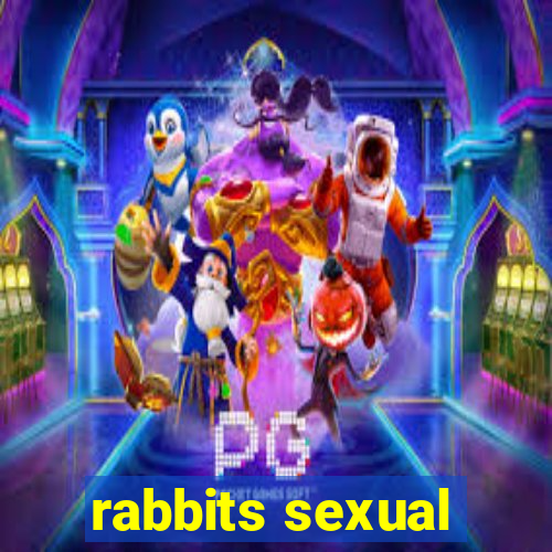 rabbits sexual