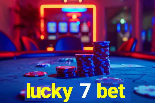 lucky 7 bet