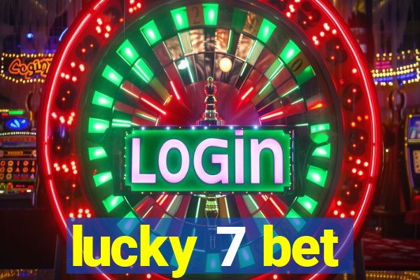 lucky 7 bet