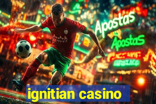 ignitian casino