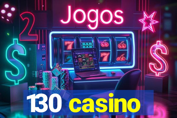 130 casino