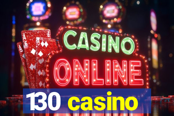 130 casino