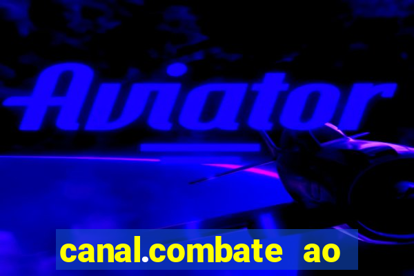 canal.combate ao vivo multicanais