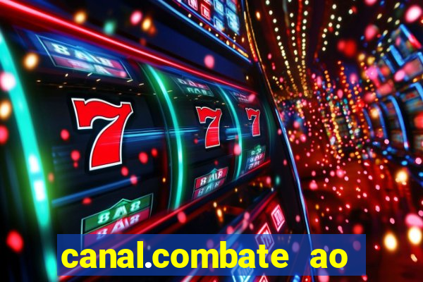 canal.combate ao vivo multicanais