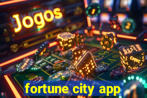 fortune city app