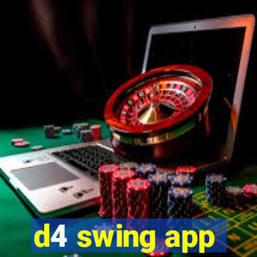 d4 swing app