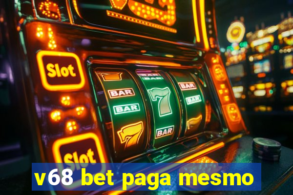 v68 bet paga mesmo