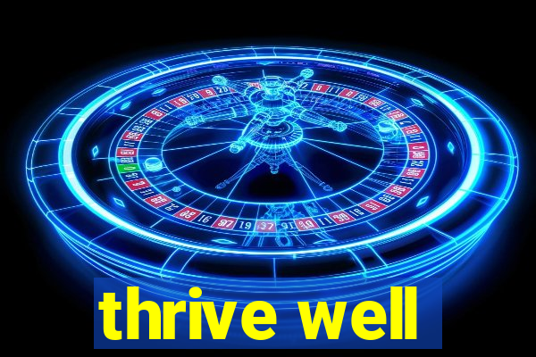 thrive well