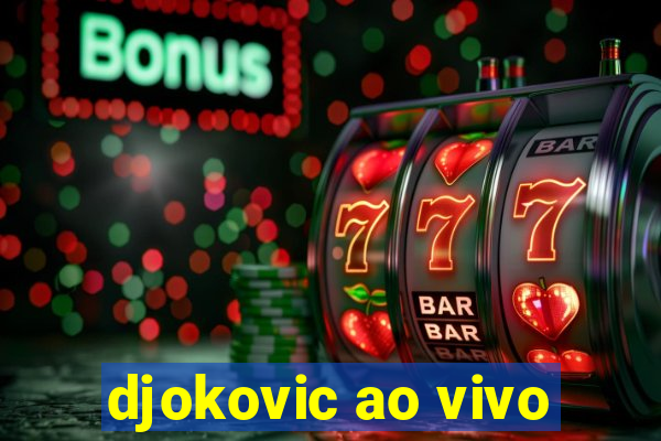 djokovic ao vivo