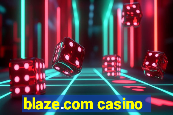 blaze.com casino