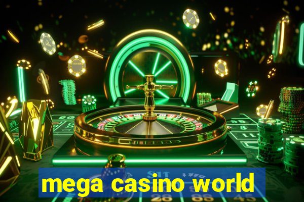 mega casino world