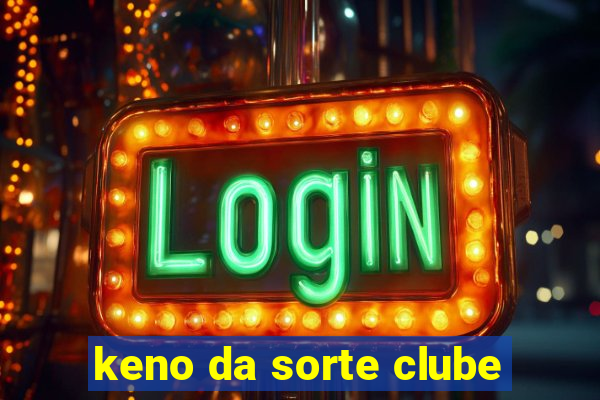 keno da sorte clube