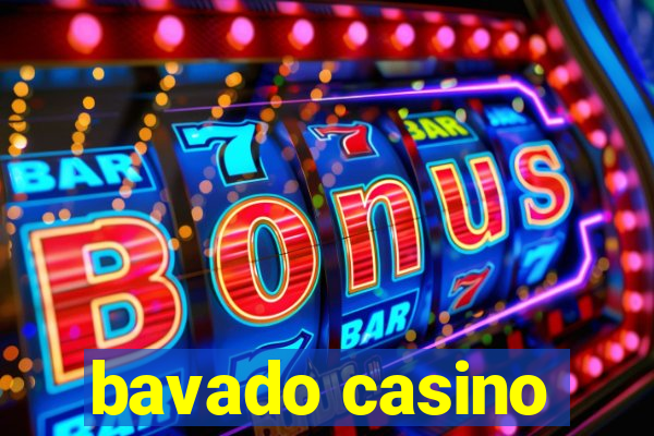 bavado casino