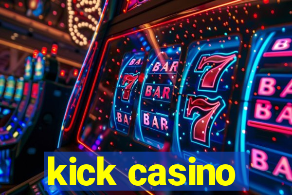 kick casino