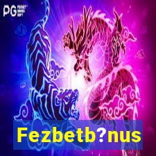 Fezbetb?nus