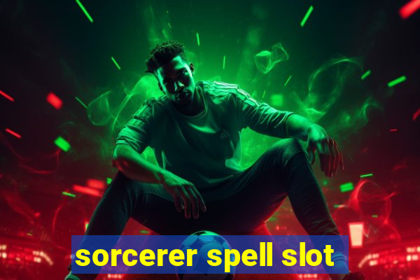 sorcerer spell slot