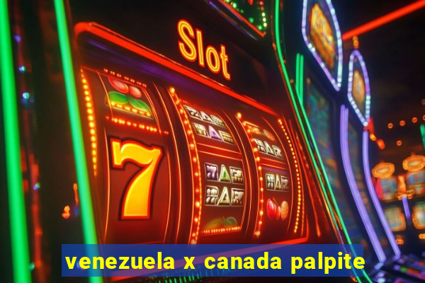 venezuela x canada palpite