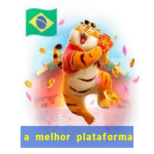 a melhor plataforma do jogo do tigre