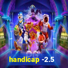 handicap -2.5