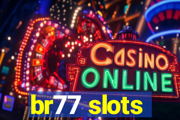 br77 slots