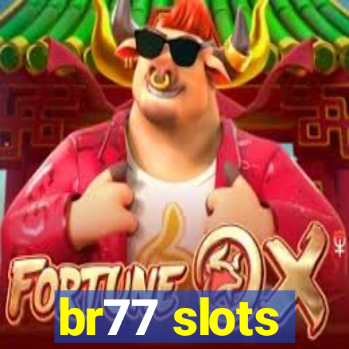 br77 slots