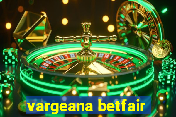 vargeana betfair