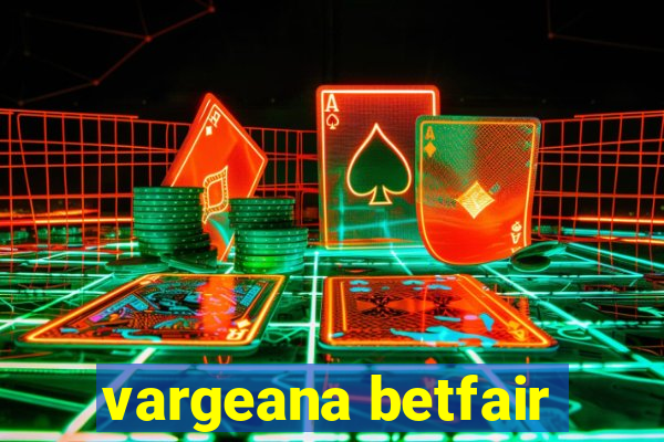 vargeana betfair