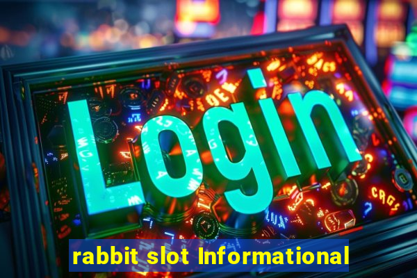 rabbit slot Informational