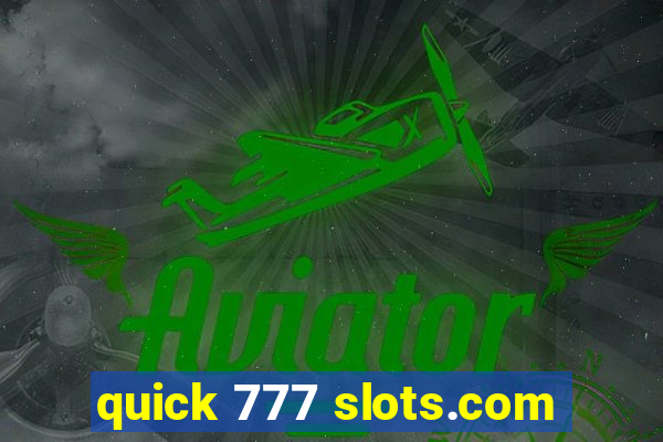 quick 777 slots.com