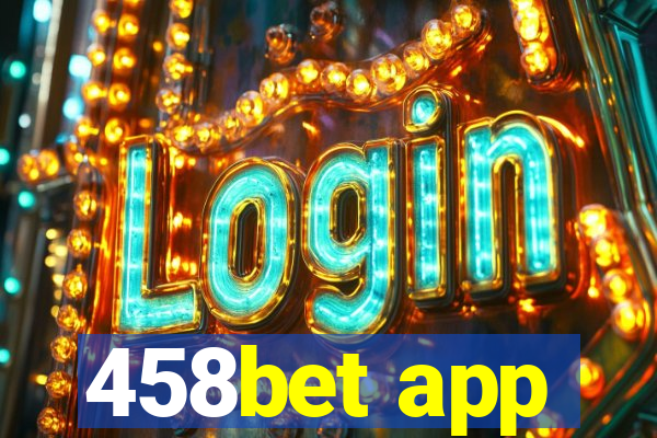 458bet app