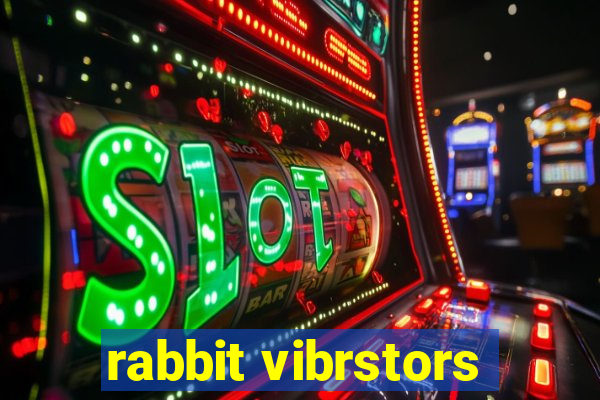 rabbit vibrstors