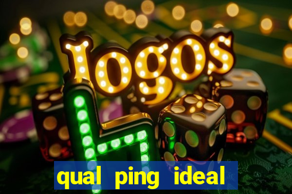 qual ping ideal para jogos online