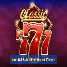 bet888.bet e confi谩vel