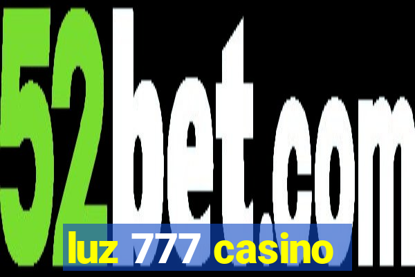 luz 777 casino