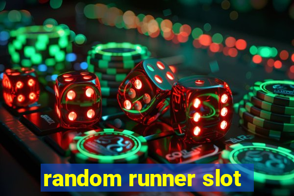 random runner slot