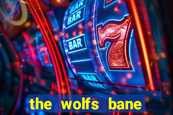 the wolfs bane slot free play