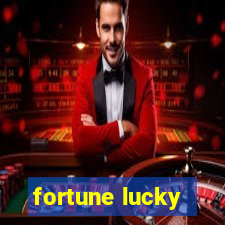 fortune lucky