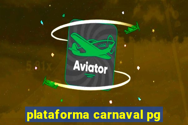 plataforma carnaval pg