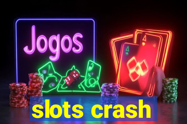 slots crash