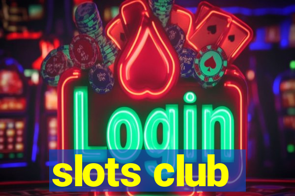 slots club