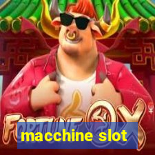 macchine slot