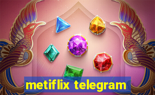 metiflix telegram