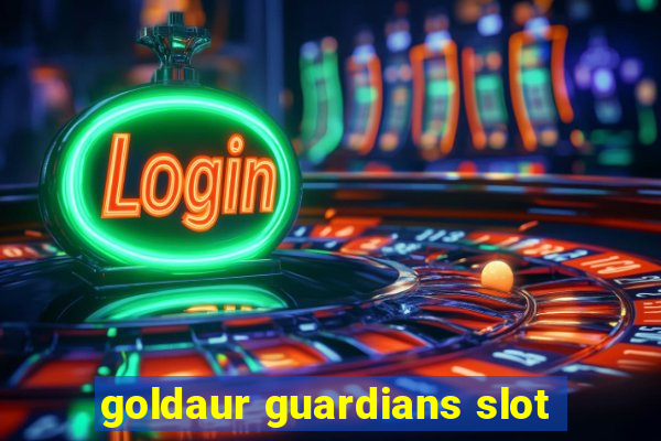 goldaur guardians slot