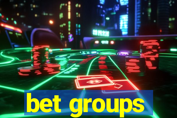 bet groups